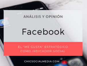 chicsocialmedia_blog_analisis_opinion_Estrategia_Facebook