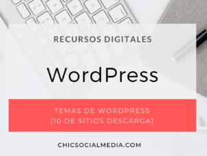 chicsocialmedia_blog_recursos_digitales_Temas_WordPress